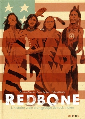 Redbone : l'histoire vraie d'un groupe de rock indien - Christian Staebler