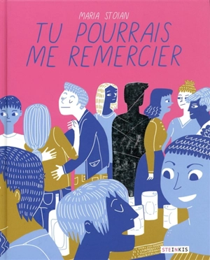 Tu pourrais me remercier - Maria Stoian