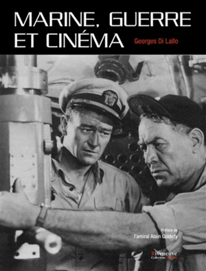 Marine, guerre et cinéma - Georges Di Lallo