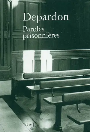 Paroles prisonnières - Raymond Depardon