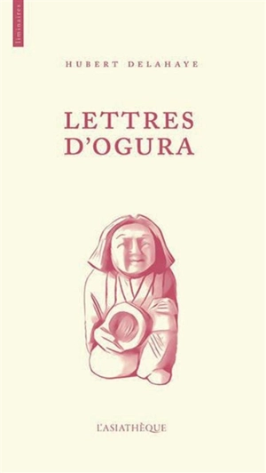 Lettres d'Ogura - Hubert Delahaye