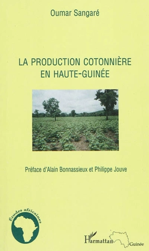 La production cotonnière en Haute-Guinée - Oumar Sangaré