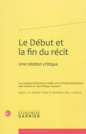 Le début et la fin du récit : une relation critique - Christine Montalbetti