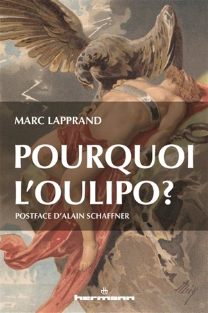 Pourquoi l'Oulipo ? - Marc Lapprand