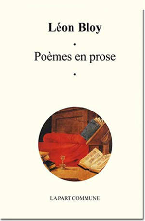 Poèmes en prose - Léon Bloy