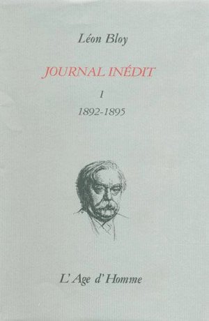 Journal inédit. Vol. 1. 1892-1895 - Léon Bloy