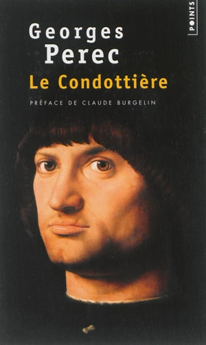 Le Condottière - Georges Perec