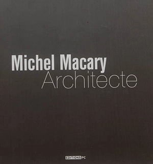 Michel Macary architecte - Philippe Gallois