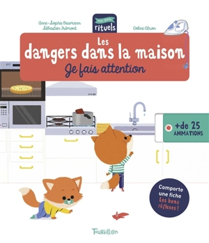 Les dangers dans la maison : je fais attention - Anne-Sophie Baumann