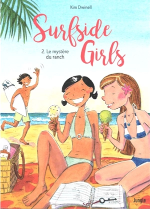 Surfside girls. Vol. 2. Le mystère du ranch - Kim Dwinell