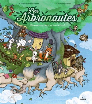 Les arbronautes. Vol. 1. Bienvenue dans notre arbre ! - Karine Dupont-Belrhali