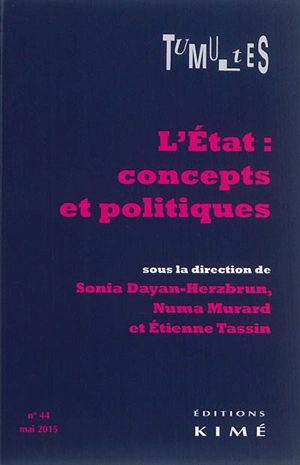 Tumultes, n° 44. L'Etat : concepts et politiques