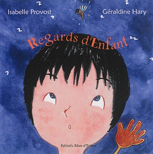 Regards d'enfant : recueil de haïkus - Isabelle Provost