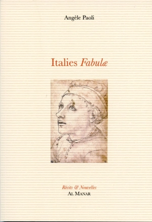 Italies fabulae : récits - Angèle Paoli