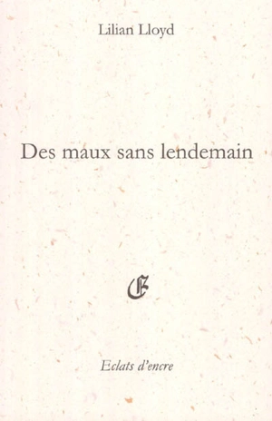 Des maux sans lendemain - Lilian Lloyd