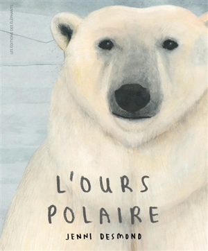 L'ours polaire - Jenni Desmond