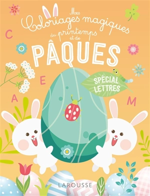 Mes coloriages magiques du printemps et de Pâques : spécial lettres