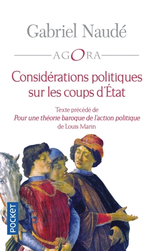 Considérations politiques sur les coups d'Etat. Pour une théorie baroque de l'action politique - Gabriel Naudé