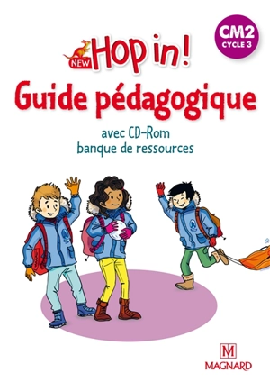 New hop in ! CM2, cycle 3 : guide pédagogique avec CD-ROM banque de ressources - Elisabeth Brikké