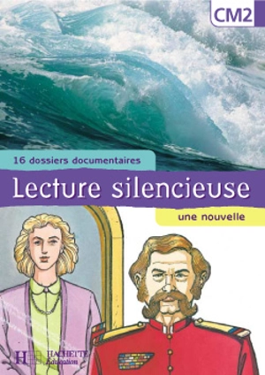 Lecture silencieuse, CM2 : 16 dossiers documentaires, une nouvelle - Martine Géhin