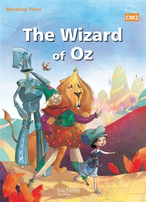 The wizard of Oz : CM2 - Juliette Saumande