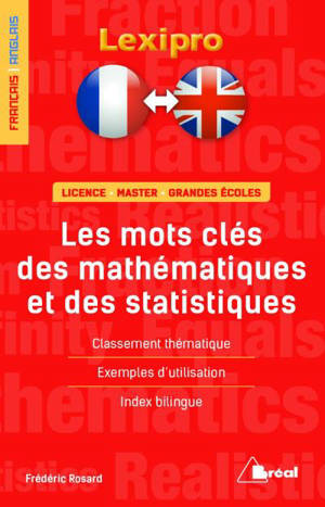 Les mots-clés des mathématiques et des statistiques, français-anglais : licence, master, grandes écoles : classement thématique, exemples d'utilisation, index bilingue - Frédéric Rosard