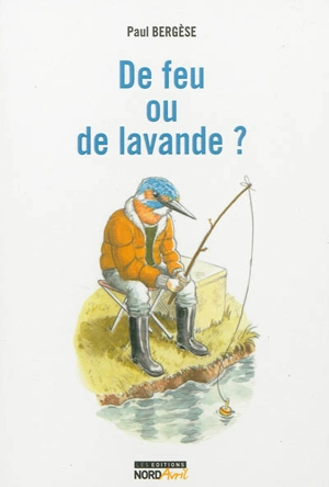 De feu ou de lavande ? - Paul Bergèse