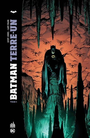 Batman Terre-Un. Vol. 3 - Geoff Johns