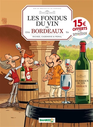 Les fondus du vin de Bordeaux - Hervé Richez