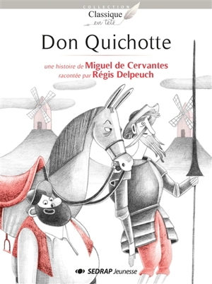 Don Quichotte - Miguel de Cervantes Saavedra