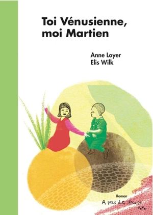 Toi Vénusienne, moi Martien - Anne Loyer