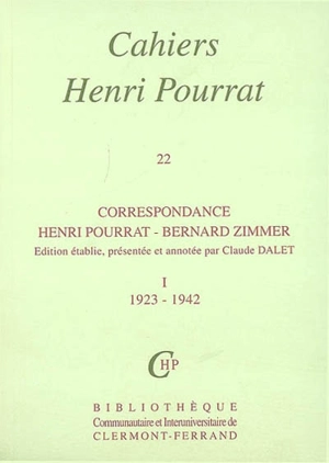 Cahiers Henri Pourrat. Vol. 22. Correspondance Henri Pourrat-Bernard Zimmer : tome 1, 1923-1942 - Henri Pourrat