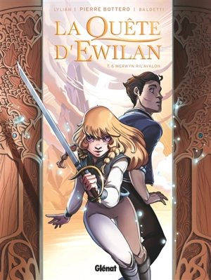 La quête d'Ewilan. Vol. 6. Merwyn Ril' Avalon - Lylian