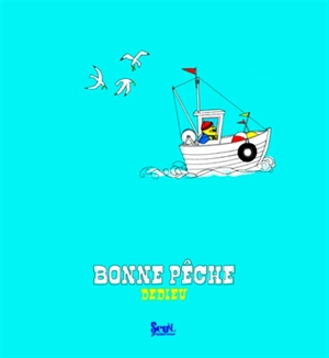 Bonne pêche - Thierry Dedieu