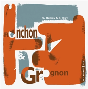 Ronchon & Grognon - Suzanne Queroy