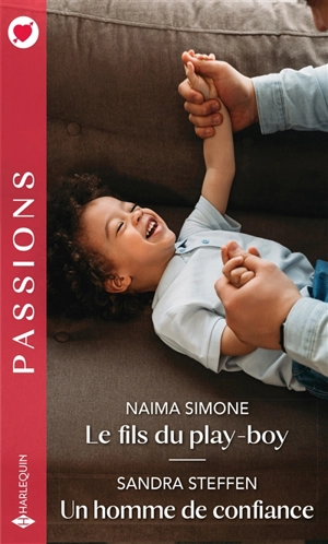 Le fils du play-boy. Un homme de confiance - Naima Simone