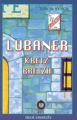 Lubaner Kreiz Breizh. The playboy of the western world - John Millington Synge