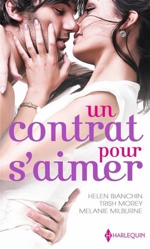 Un contrat pour s'aimer - Helen Bianchin