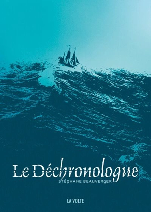 Le Déchronologue - Stéphane Beauverger