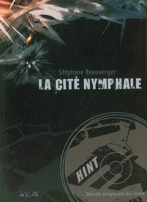 La cité nymphale - Stéphane Beauverger