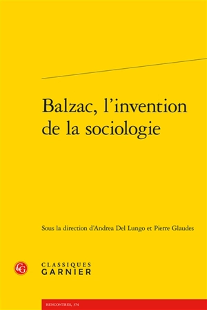 Balzac, l'invention de la sociologie