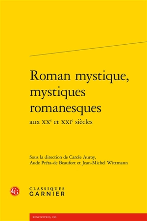 Roman mystique, mystiques romanesques aux XXe et XXIe siècles