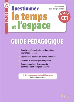 Questionner le temps et l'espace, CE1, cycle 2 : guide pédagogique : conforme aux programmes - Geneviève Chapier-Legal