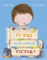 Tu n'as rien oublié, Victor ? - Kathy Wolff