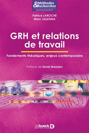 GRH et relations de travail : fondements théoriques, enjeux contemporains - Patrice Laroche