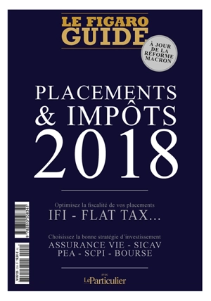 Placements & impôts 2018 - Le Figaro (périodique)