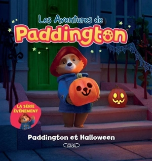 Les aventures de Paddington. Paddington et Halloween - Lauren Holowaty