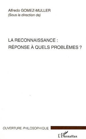 La reconnaissance : réponse à quels problèmes