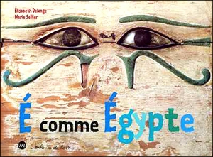 E comme Egypte - Marie Sellier