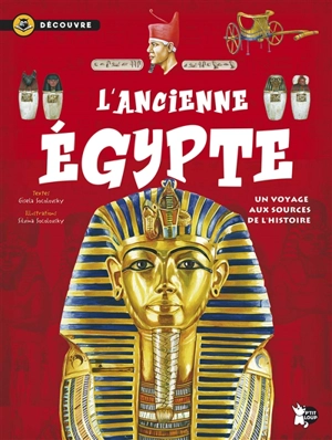 L'ancienne Egypte : un voyage aux sources de l'histoire - Gisela Socolovsky